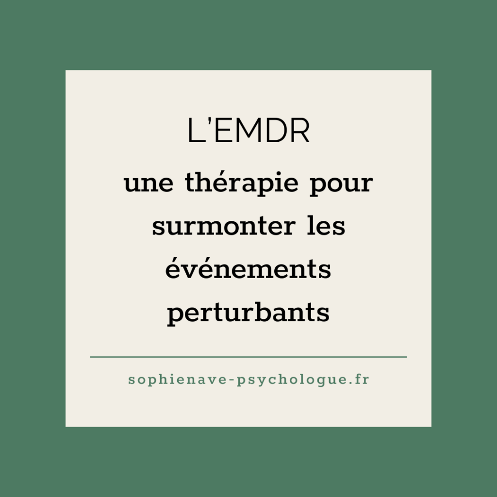 EMDR une thérapie qui soigne les psychotraumatismes, l'anxiété