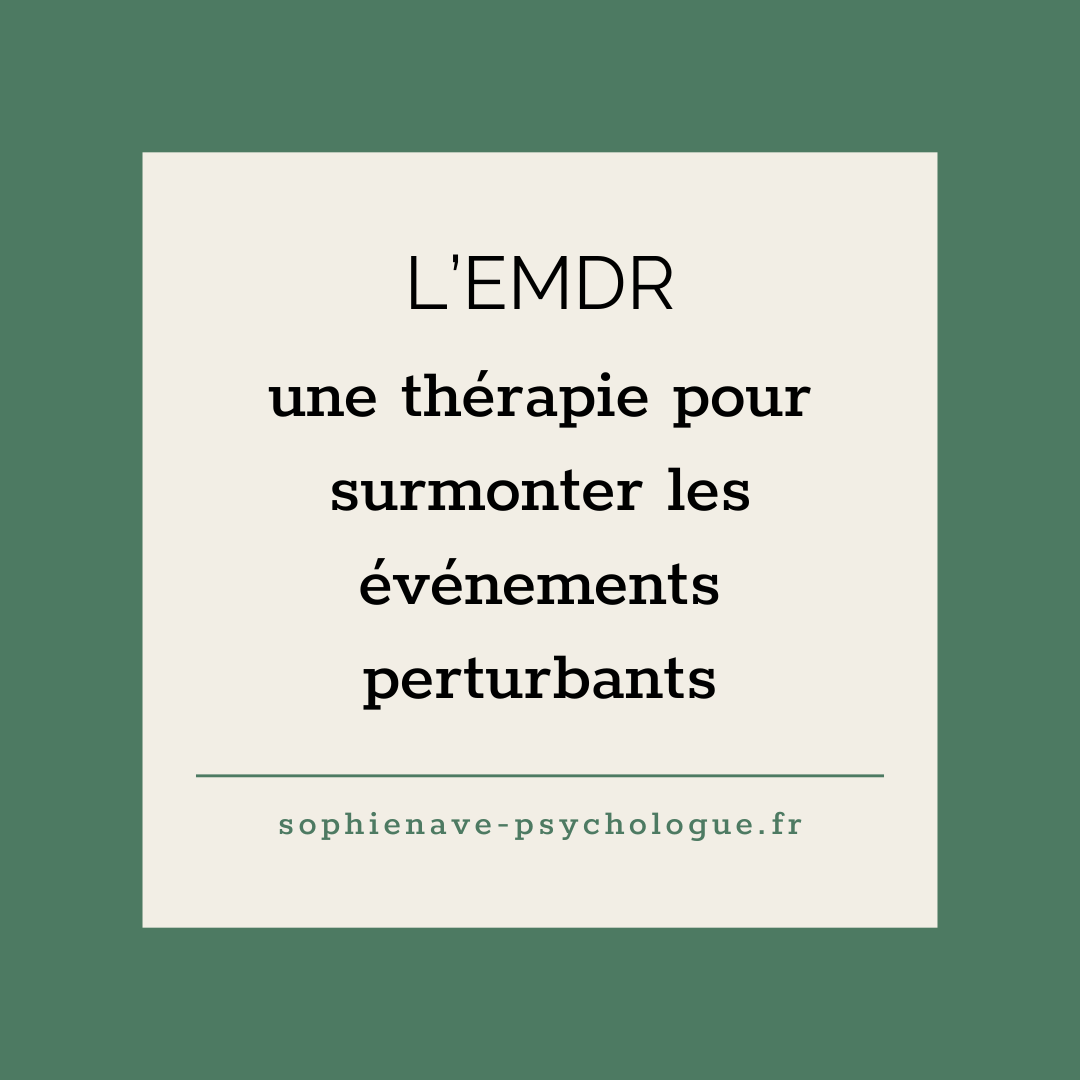 EMDR une thérapie qui soigne les psychotraumatismes, l'anxiété