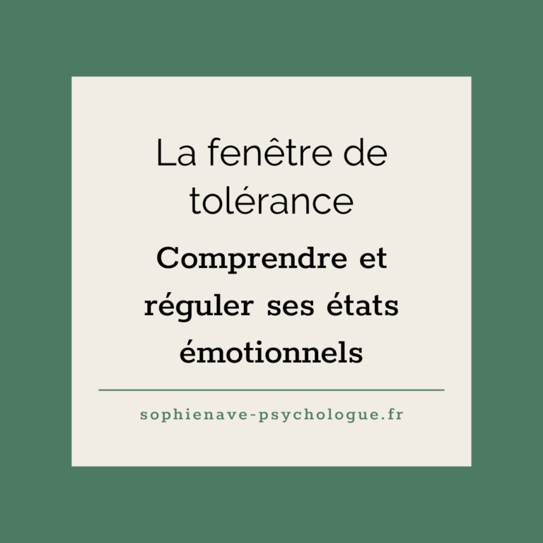 La fenêtre de tolérance : comprendre et réguler ses états émotionnels