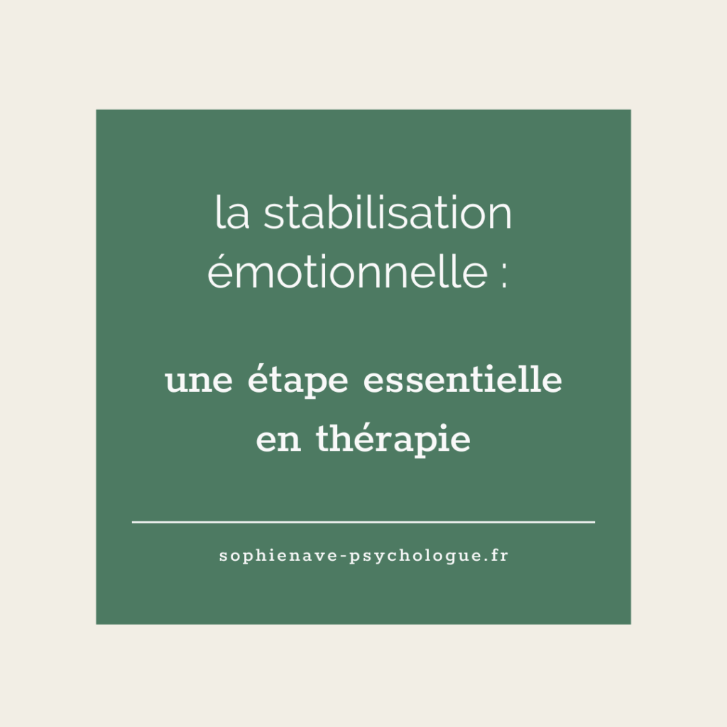 stabilisation émotionnelle en thérapie du psychotraumatisme